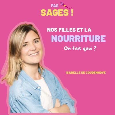 EP23 - Nos filles et la nourriture, on fait quoi ? - Isabelle de Coudenhove cover