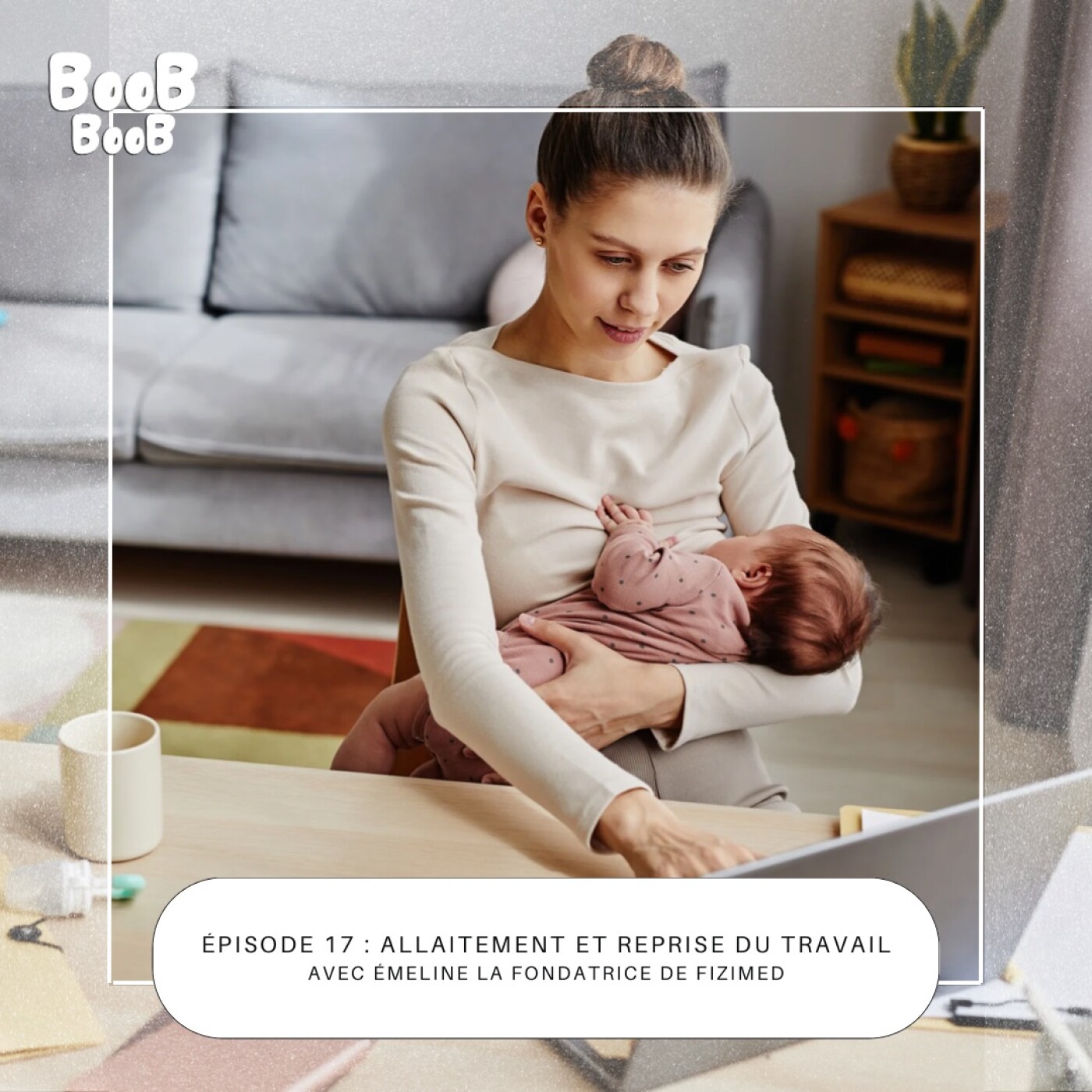 BooB BooB, le podcast sur l’allaitement qui fait du bruit
