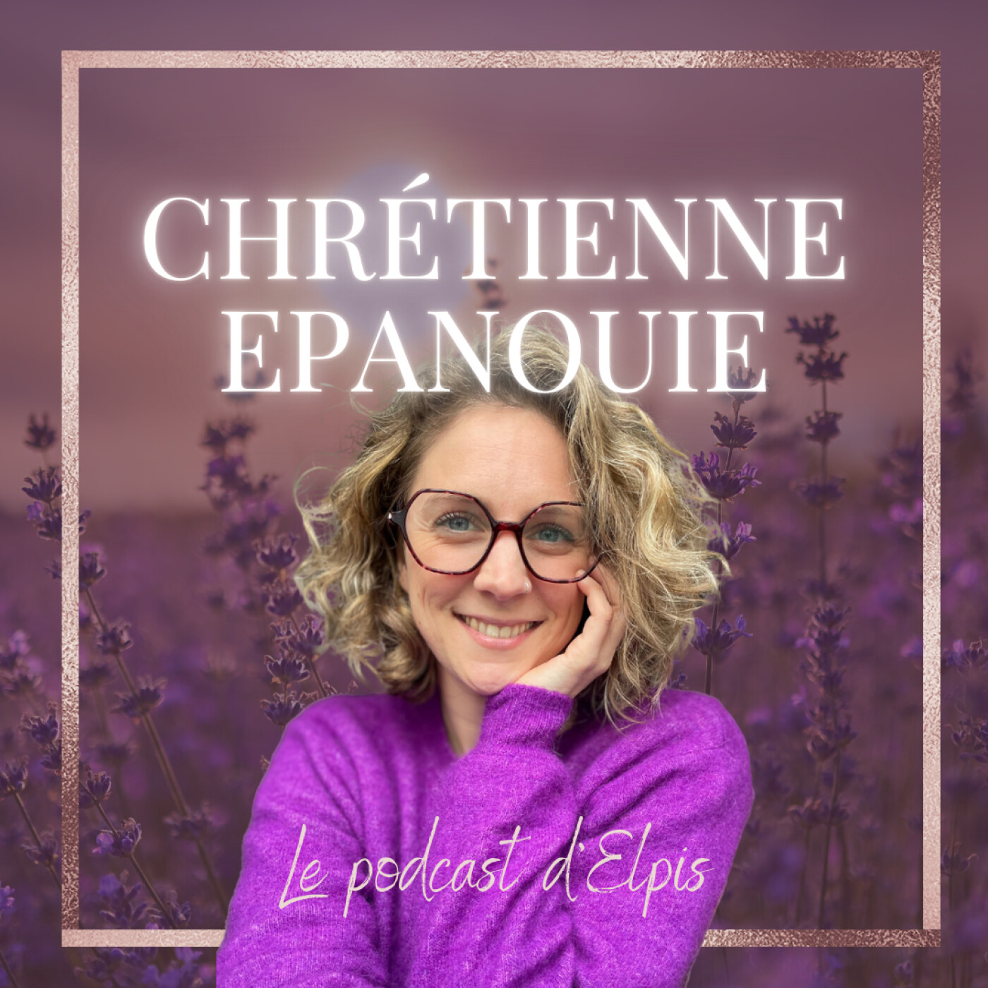 Chrétienne Épanouie | Le podcast d'Elpis