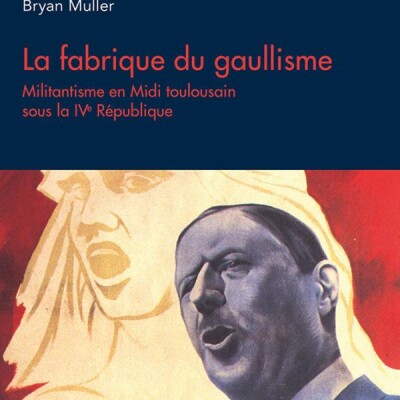 La fabrique du gaullisme cover