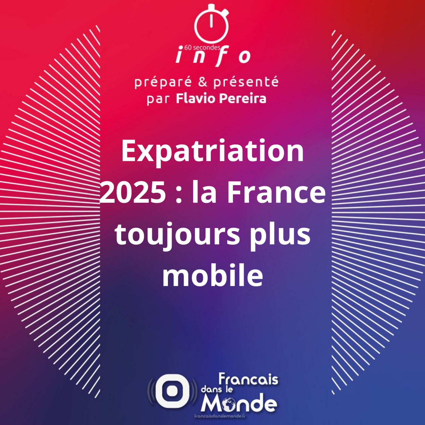 Expatriation 2025 : la France toujours plus mobile
