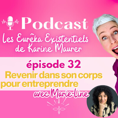Pourquoi revenir dans son corps pour entreprendre ? Conversation avec Marie-Line cover