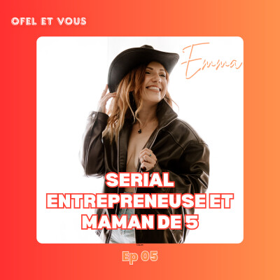 EP05 - Emma serial entrepreneuse et maman de 5 cover