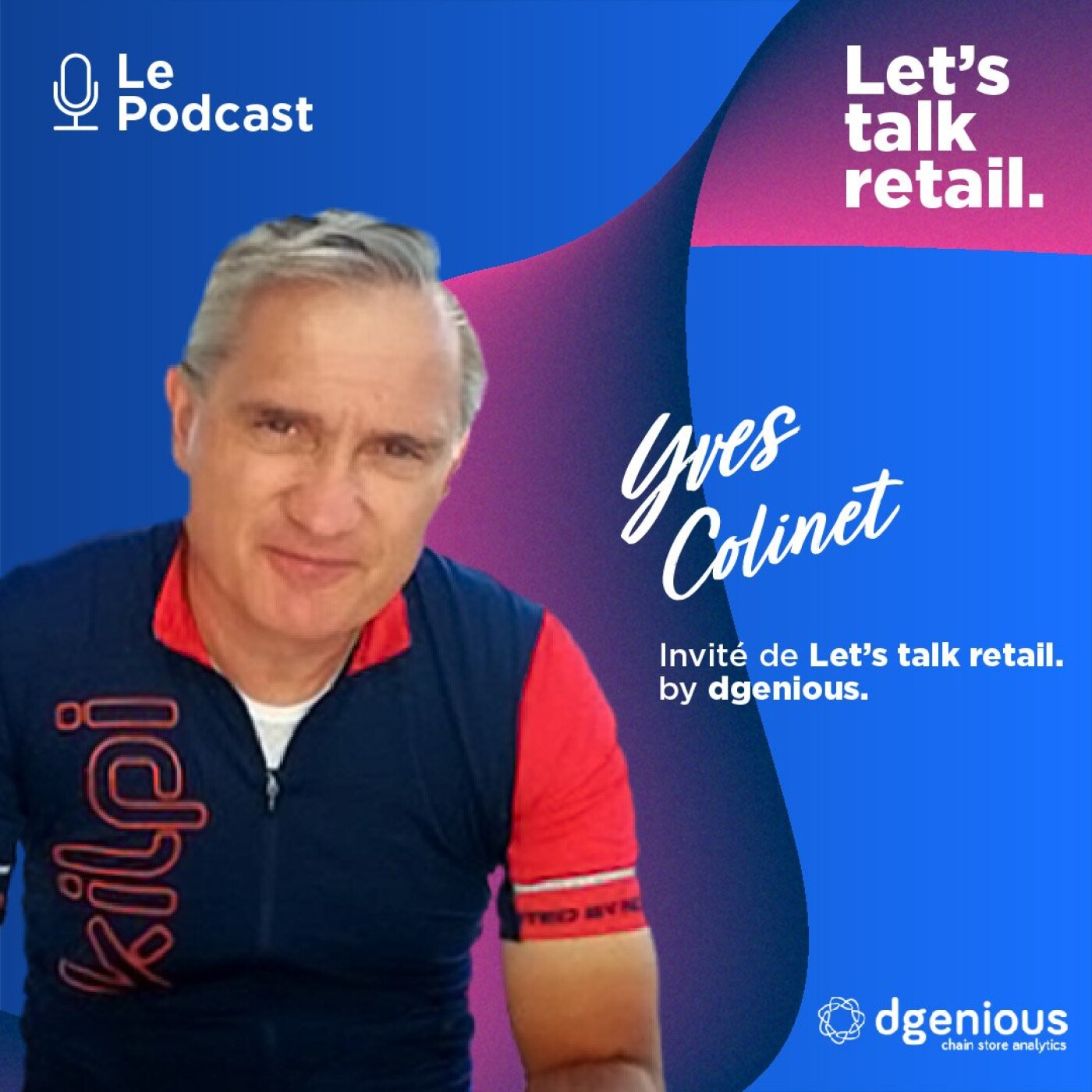 #2 - Yves Colinet, Adopter une stratégie data moderne, opérationnelle et accessible pour son réseau de distribution.wav