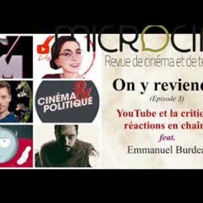On y reviendra (Episode 3) - YouTube et la critique - réactions en chaînes avec Emmanuel Burdeau cover