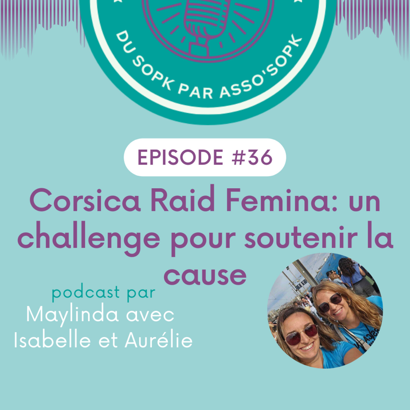 Episode #36: Corsica Raid Femina: un challenge pour soutenir la cause episode artwork
