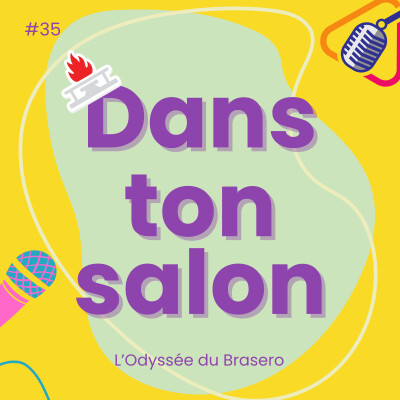 Dans Ton Salon #35 - L'Odyssée du Brasero cover