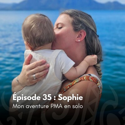 # 35 - Sophie : Mon aventure PMA en solo cover
