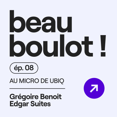 Episode #8 avec Grégoire Benoit - Edgar Suites cover