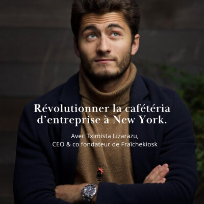 15. Tximista Lizarazu - RÉVOLUTIONNER LA CAFÉTÉRIA D’ENTREPRISE À NEW YORK cover