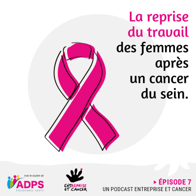 EPISODE 10 : La reprise du travail des femmes après un cancer du sein cover