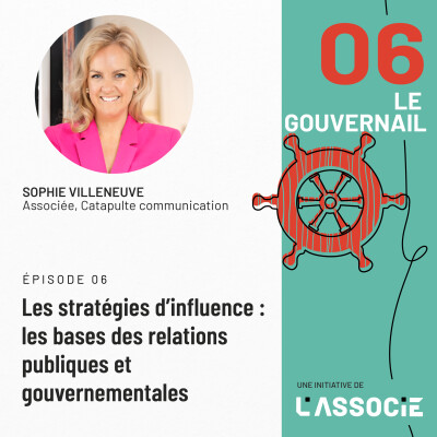 Épisode 6 – Les stratégies d’influence : les bases des relations publiques et gouvernementales cover