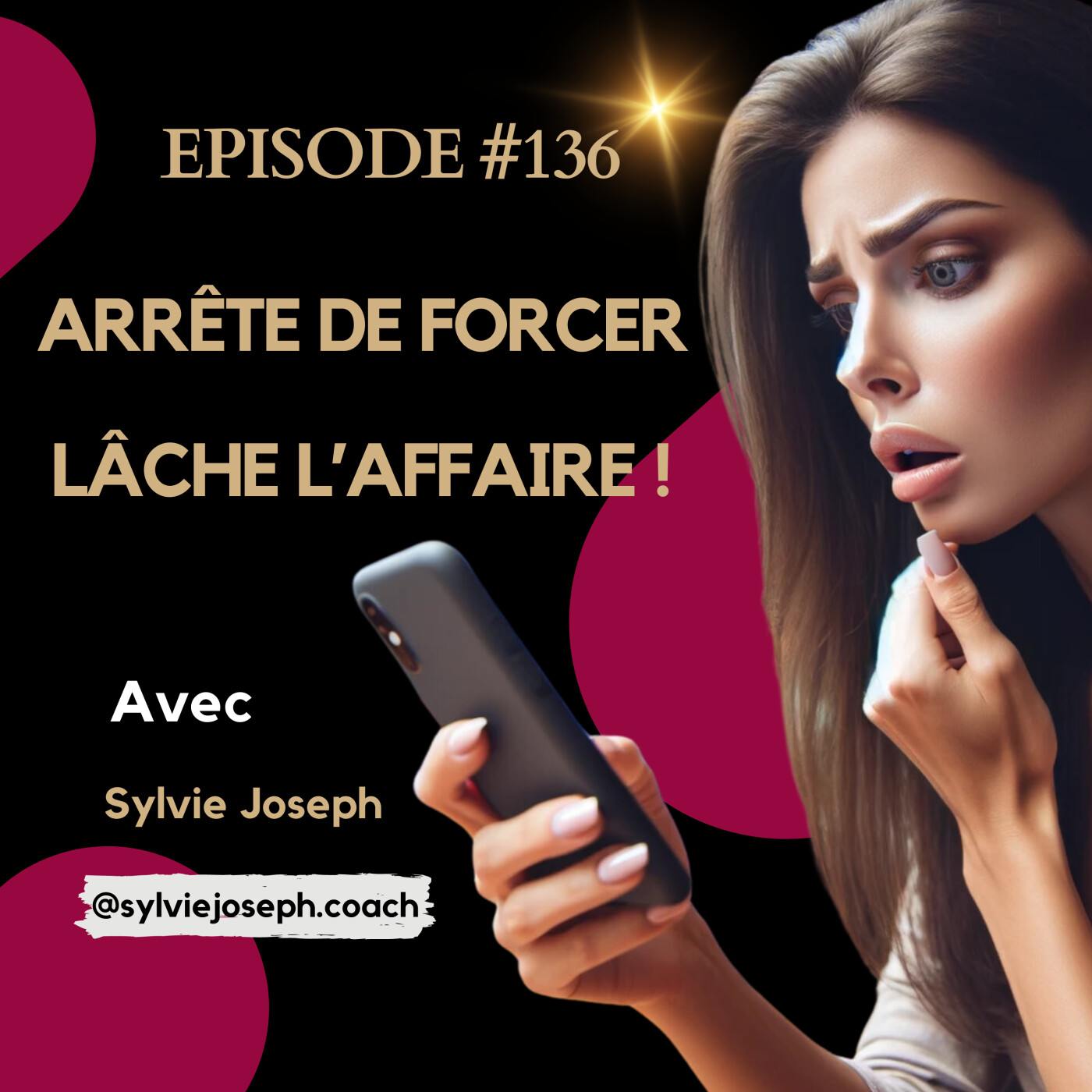 #136 : S'il n'est pas intéressé, lâche l'affaire ! episode artwork