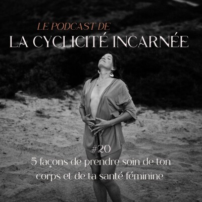 #20 5 façons de prendre soin de toi et de ta santé féminine cover