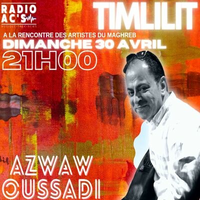 TIMLILIT (Rencontre) Avec Azwaw Oussadi du 30 /04/2023 cover