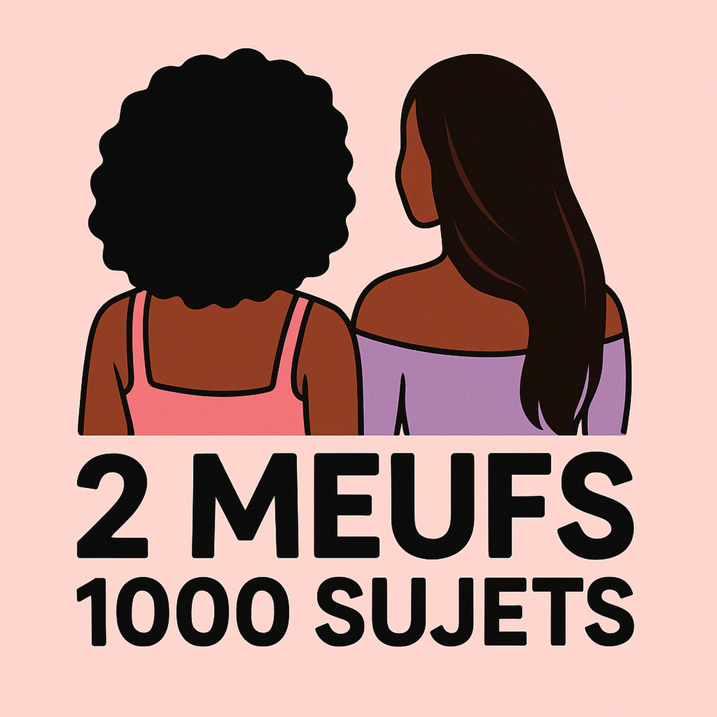 2 MEUFS 1000 SUJETS podcast artwork