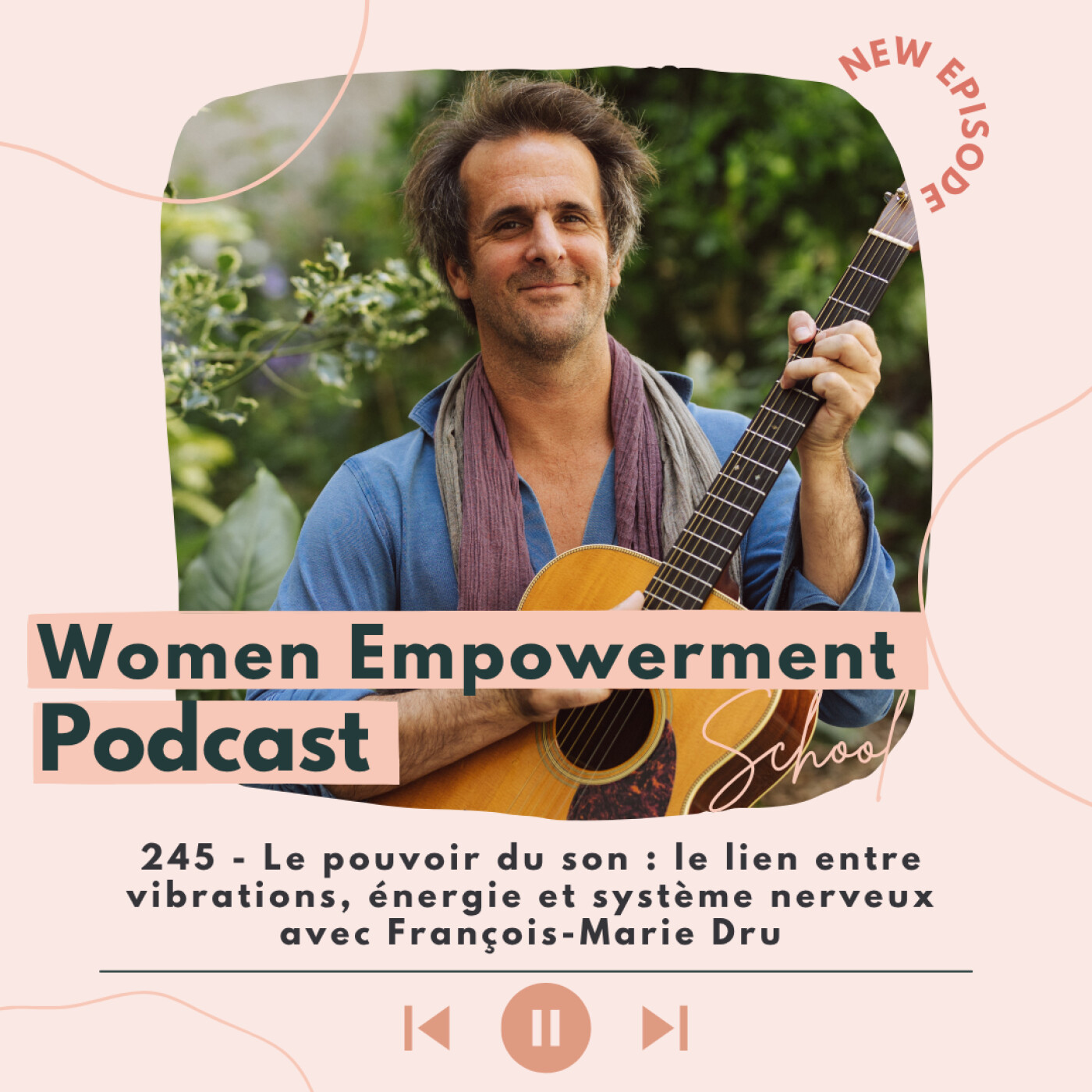 245. Le pouvoir du son : le lien entre vibrations, énergie et système nerveux avec François-Marie Dru episode artwork
