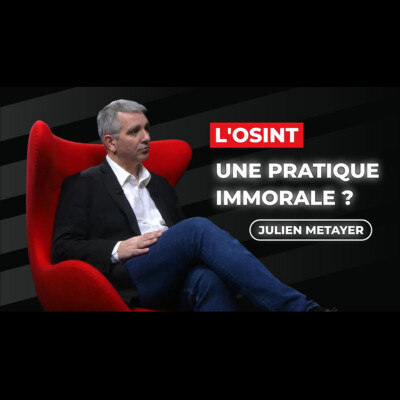 Le Cercle : OSINT  Les enquêteurs du net ou nouveaux espions avec Julien Metayer cover