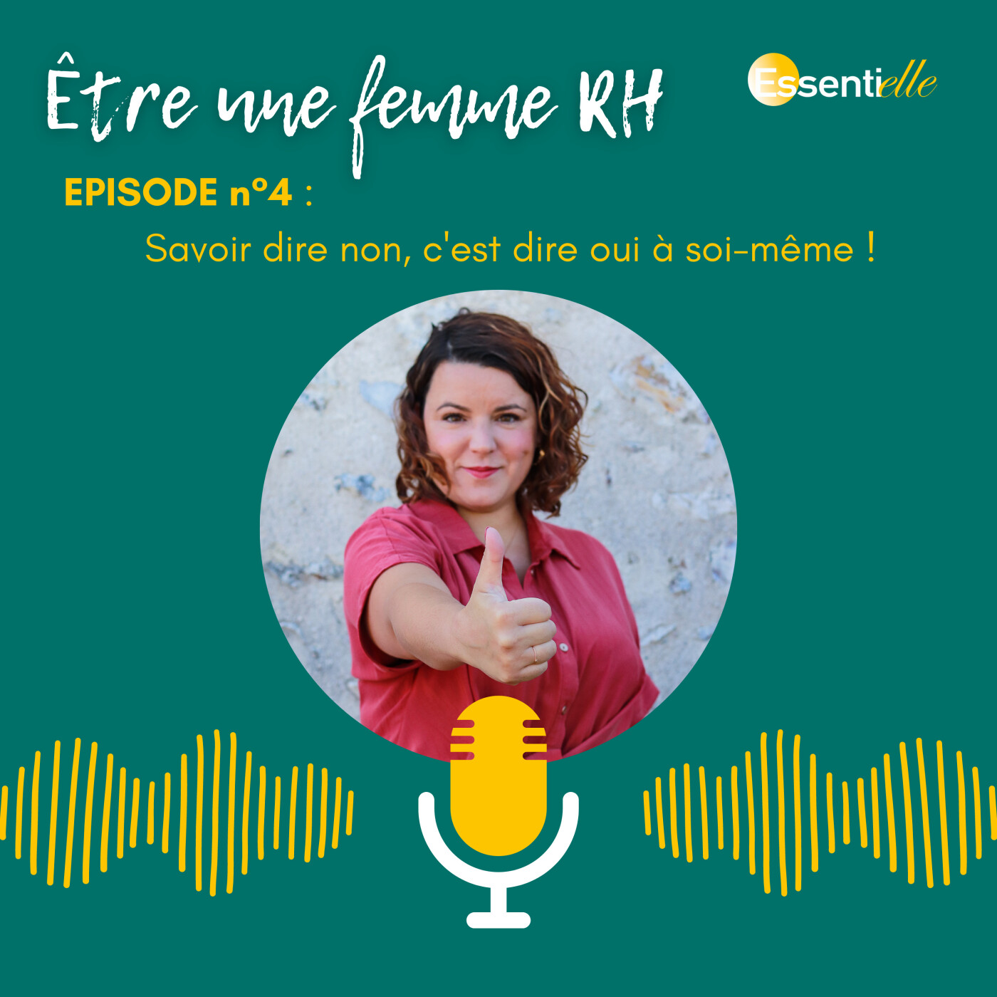 Episode 4 : Savoir dire non, c'est dire oui à soi-même