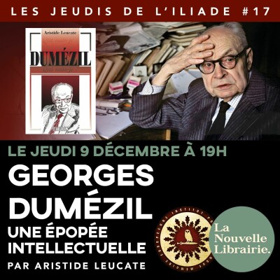 Les Jeudis de l'ILIADE #17 : Georges Dumézil, une épopée intellectuelle cover