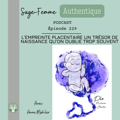 L'empreinte placentaire un trésor de naissance qu'on oublie trop souvent EP229 cover