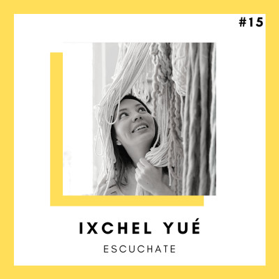 #15 Escuchate - IXCHEL YUE cover