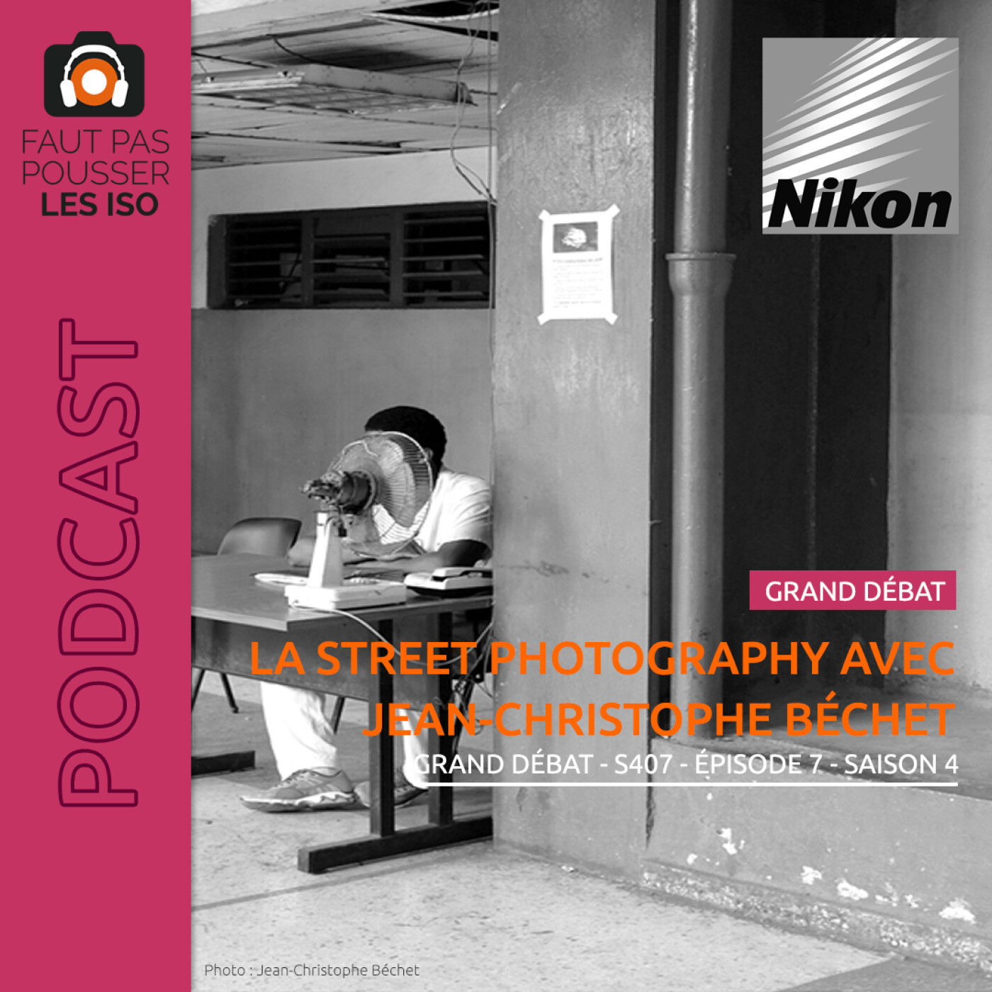GRAND DÉBAT - S407 - La Street Photography avec Jean-Christophe Béchet
