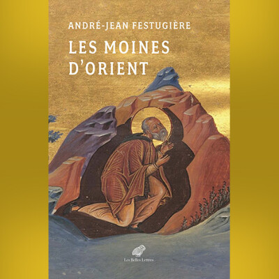 André-Jean Festugière - Les Moines d'Orient cover