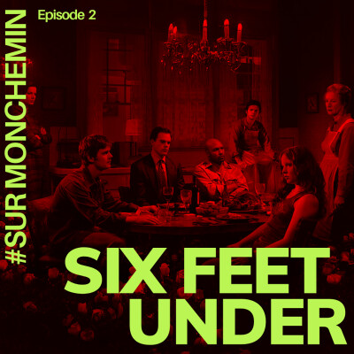 Épisode 2 : SIX FEET UNDER cover