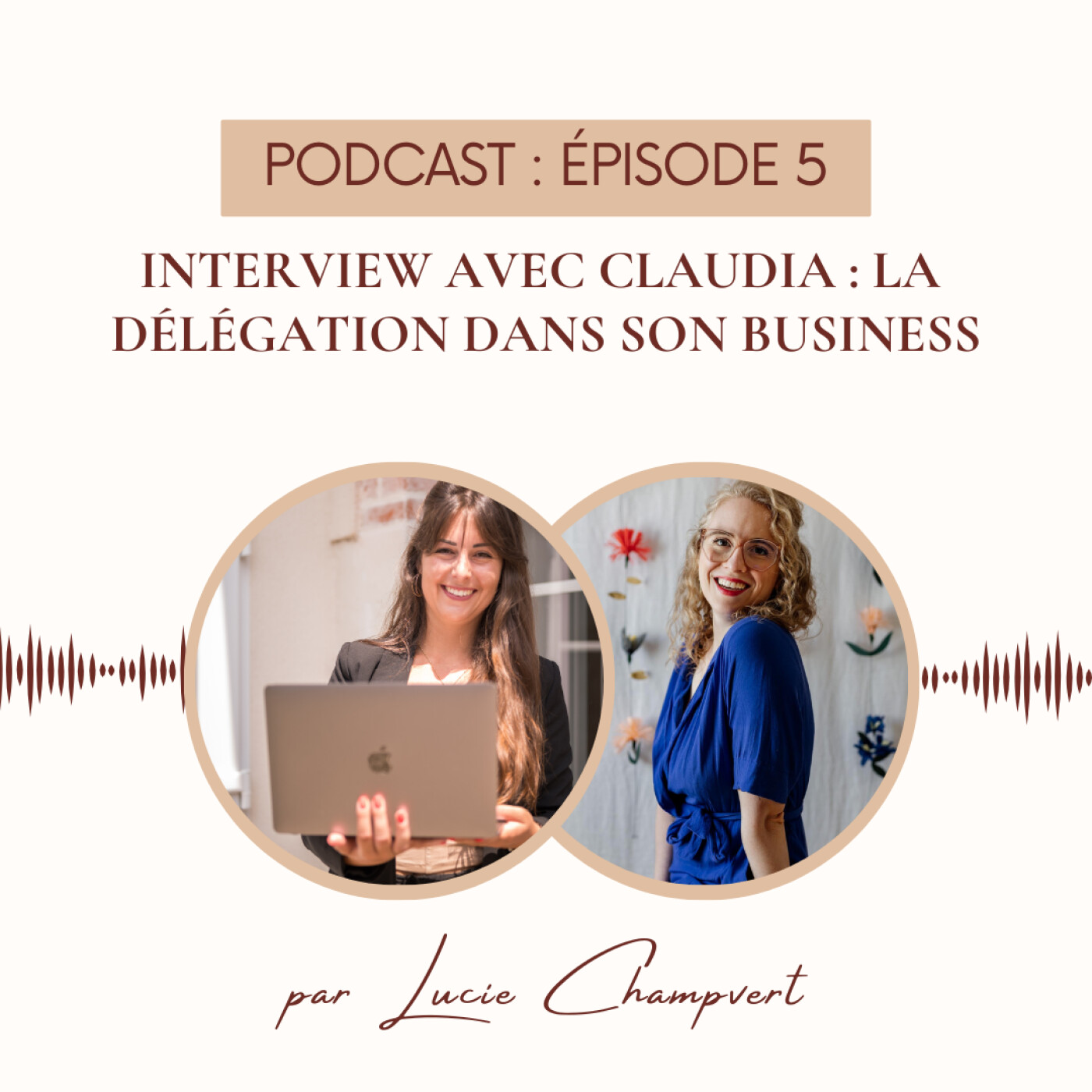 Épisode 5 - Interview avec Claudia : la délégation dans son business episode artwork