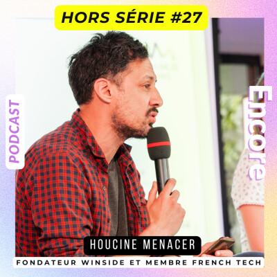 Hors série #27: Houcine, CEO WinSide, nous parle de mixité générationnelle et de choucroute de la mer... cover