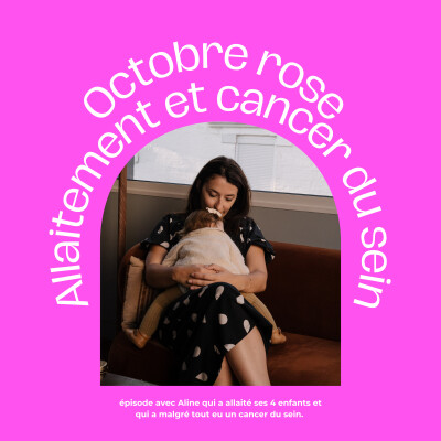 SPÉCIAL 🎀 Allaitement et cancer du sein avec Aline cover