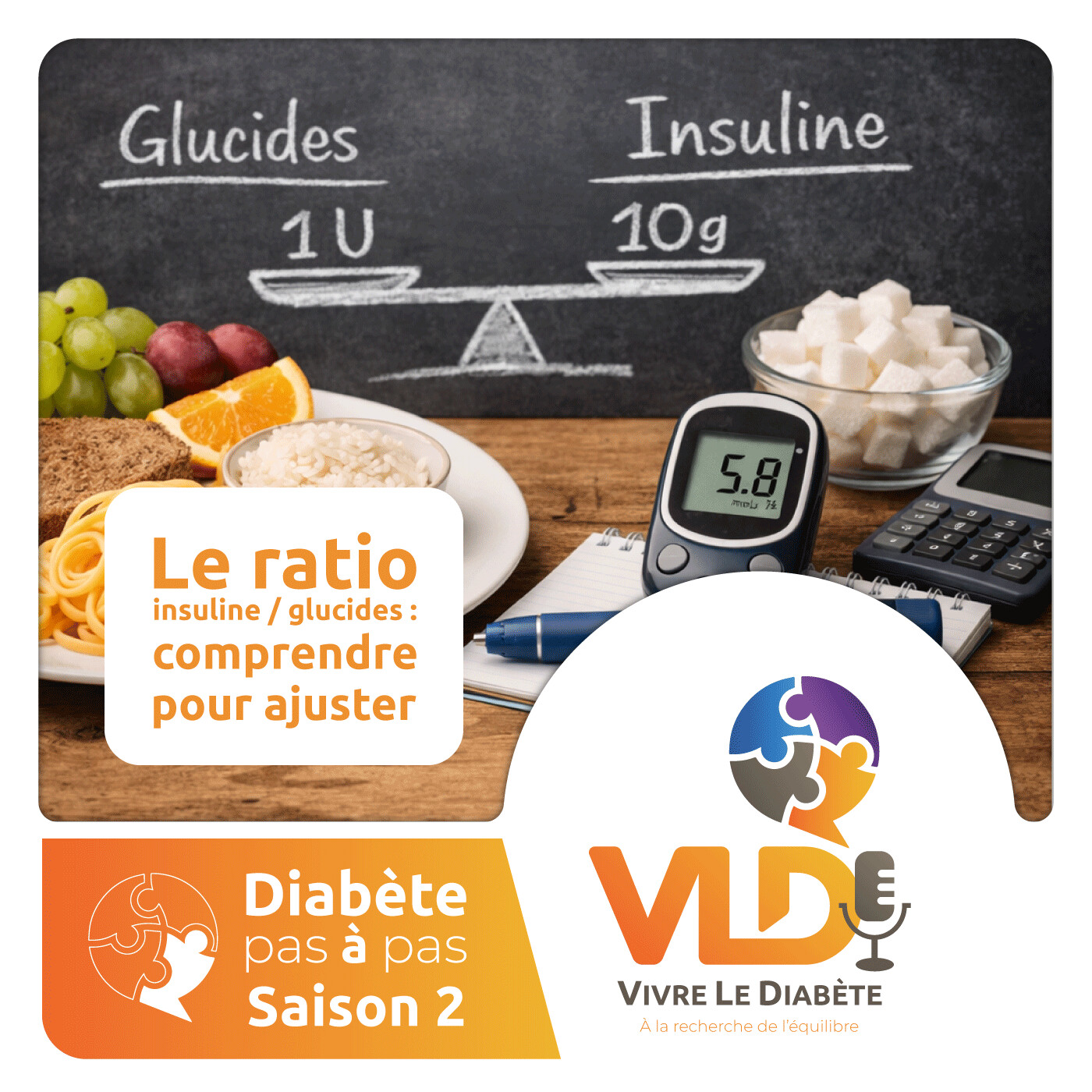 Diabète pas à pas - Le ratio insuline / glucides : comprendre pour ajuster | Vivre le diabète
