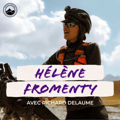 Episode 240 - Hélène Fromenty sur la Silk Road MR et la Transpyrénée. cover