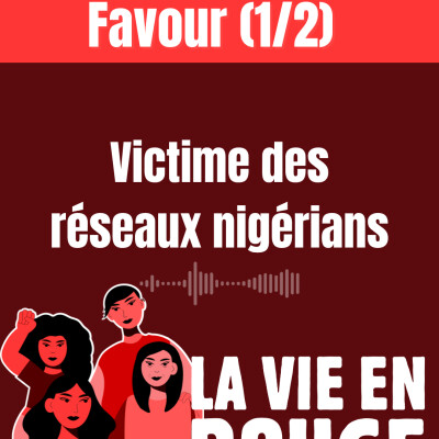 Favour (1/2) : Victime des réseaux nigérians cover