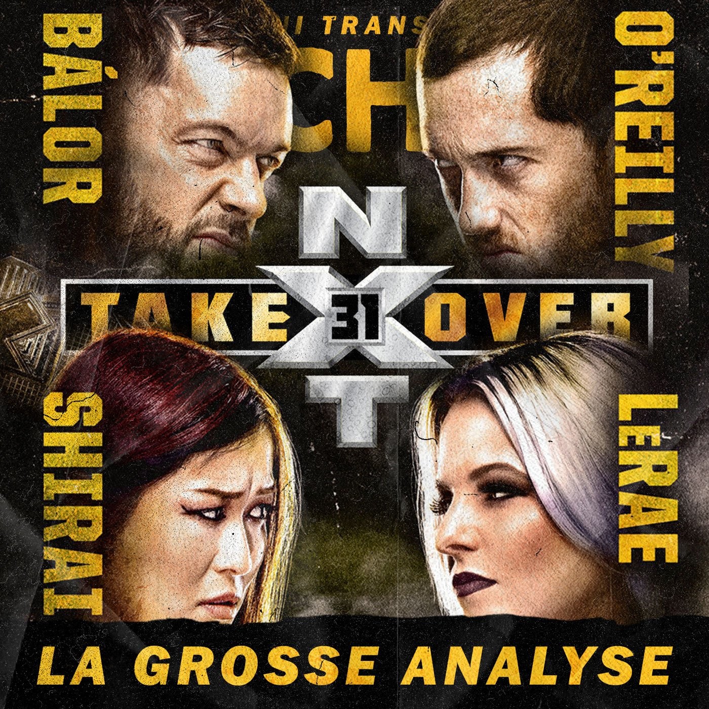 Catch'up! NXT TakeOver 31 — La Grosse Analyse
