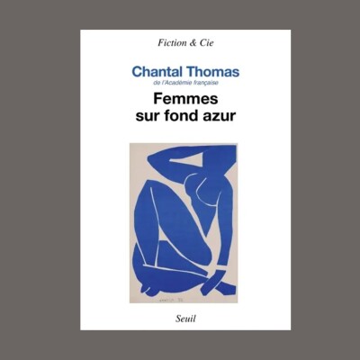 Chantal Thomas - Femmes sur fond azur cover