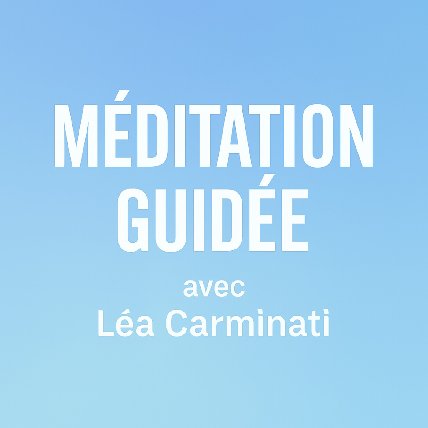 Méditations avec Léa Carminati