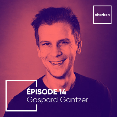 #14 - Gaspard Gantzer : Entreprendre nécessite beaucoup d’humilité et de travail cover