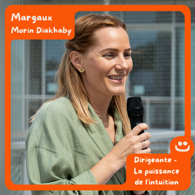 Margaux Morin Diakhaby, dirigeante : La puissance de l'intuition cover