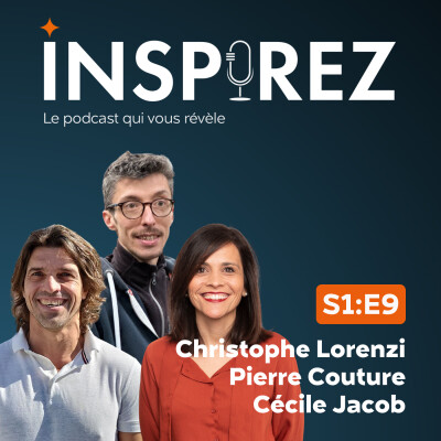 Pierre Couture, Christophe Lorenzi et Cecile Jacob : paroles d’entrepreneurs [solitude dirigeant] [mentorat] [développement personnel] cover