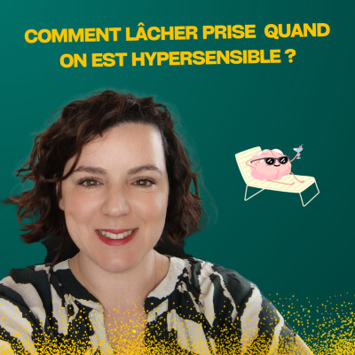 Comment lâcher prise quand on est hypersensible ? cover