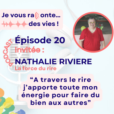 ÉPISODE 20 - Nathalie RIVIERE - La force du rire cover