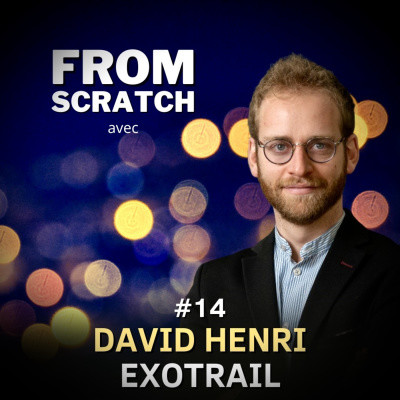 Comment concurrencer Elon Musk et SpaceX ? - David Henri (Exotrail) | FROM SCRATCH #14 cover