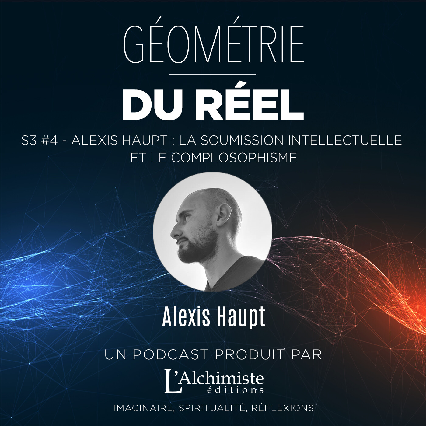 S3 #5 - Alexis Haupt : la soumission intellectuelle et le complosophisme, éloge de l'esprit critique