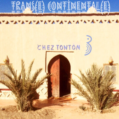 Chez Tonton #3 : Trans(e)-Continental(e) cover