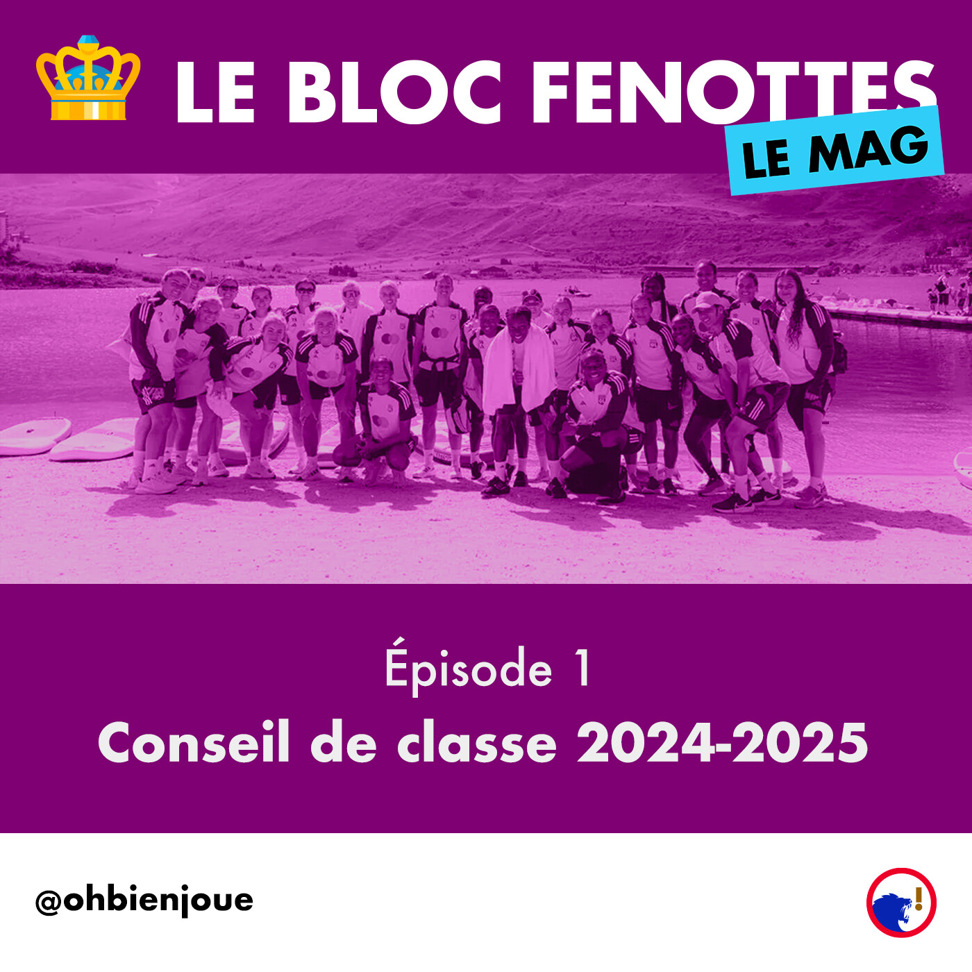 Le Bloc Fenottes - Le Mag | Épisode 1 : Conseil de classe 2024-2025 episode artwork