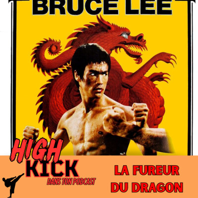 #50 - La Fureur du Dragon | Le podcast qui cause des films d'arts martiaux cover