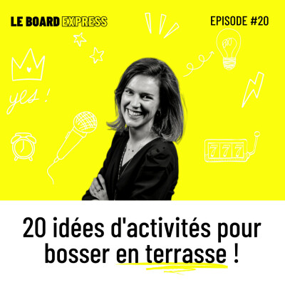 🍸 20 idées d'activités pour travailler en terrasse | Le Board Express #20 cover