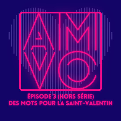 [Hors série] Ep 3. Des mots pour la Saint-Valentin cover